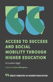 Cover of Access to Success and Social Mobility through Higher Education: A Curate's Egg?