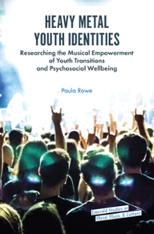 Cover of Heavy Metal Youth Identities: Researching the Musical Empowerment of Youth Transitions and Psychosocial Wellbeing