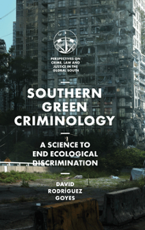 Cover of Southern Green Criminology: A Science to End Ecological Discrimination