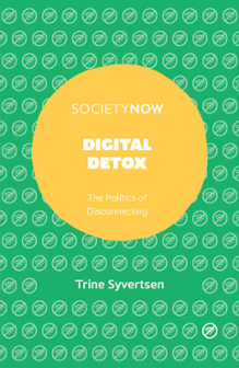 Cover of Digital Detox: The Politics of Disconnecting