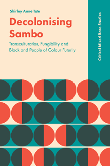 Cover of Decolonising Sambo: Transculturation, Fungibility and Black and People of Colour Futurity