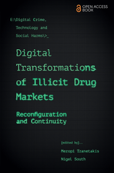 Cover of Digital Transformations of Illicit Drug Markets: Reconfiguration and Continuity