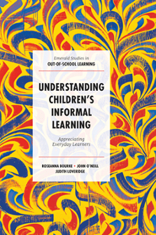 Cover of Understanding Children's Informal Learning: Appreciating Everyday Learners