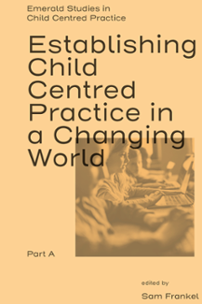 Cover of Establishing Child Centred Practice in a Changing World, Part A