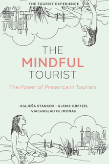 Cover of The Mindful Tourist: The Power of Presence in Tourism