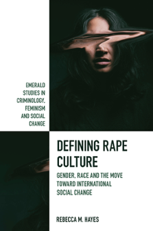 Cover of Defining Rape Culture: Gender, Race and the Move Toward International Social Change