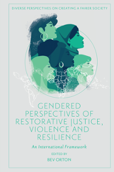 Cover of Gendered Perspectives of Restorative Justice, Violence and Resilience: An International Framework