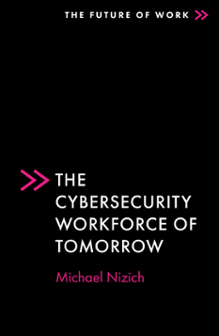 Cover of The Cybersecurity Workforce of Tomorrow