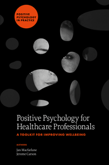 Cover of Positive Psychology for Healthcare Professionals: A Toolkit for Improving Wellbeing