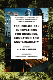 Cover of Technological Innovations for Business, Education and Sustainability