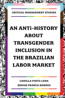 Cover of An ANTi-History about Transgender Inclusion in the Brazilian Labor Market
