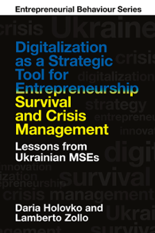 Cover of Digitalization as a Strategic Tool for Entrepreneurship Survival and Crisis Management: Lessons from Ukrainian MSEs
