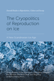Cover of The Cryopolitics of Reproduction on Ice: A New Scandinavian Ice Age