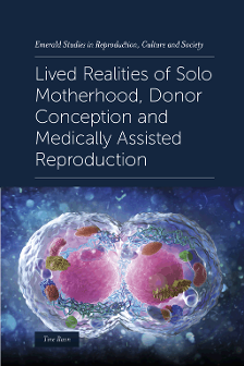 Cover of Lived Realities of Solo Motherhood, Donor Conception and Medically Assisted Reproduction