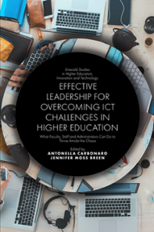 Cover of Effective Leadership for Overcoming ICT Challenges in Higher Education: What Faculty, Staff and Administrators Can Do to Thrive Amidst the Chaos