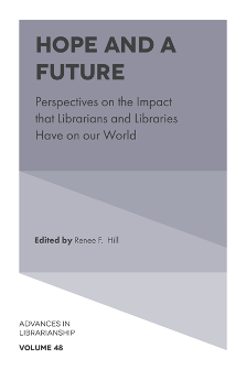 Cover of Hope and a Future: Perspectives on the Impact that Librarians and Libraries Have on Our World