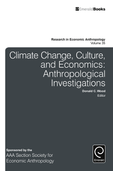 Cover of Climate Change, Culture, and Economics: Anthropological Investigations