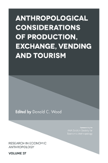 Cover of Anthropological Considerations of Production, Exchange, Vending and Tourism