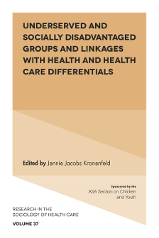 Cover of Underserved and Socially Disadvantaged Groups and Linkages with Health and Health Care Differentials