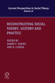 Cover of Reconstructing Social Theory, History and Practice