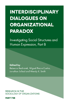 Cover of Interdisciplinary Dialogues on Organizational Paradox: Investigating Social Structures and Human Expression, Part B