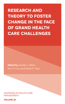 Cover of Research and Theory to Foster Change in the Face of Grand Health Care Challenges