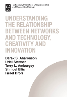 Cover of Understanding the Relationship Between Networks and Technology, Creativity and Innovation