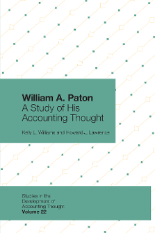 Cover of William A. Paton: A Study of his Accounting Thought