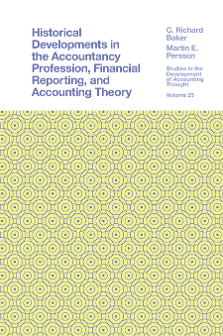 Cover of Historical Developments in the Accountancy Profession, Financial Reporting, and Accounting Theory