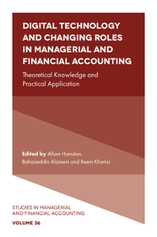 Cover of Digital Technology and Changing Roles in Managerial and Financial Accounting: Theoretical Knowledge and Practical Application