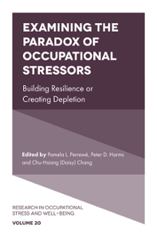 Cover of Examining the Paradox of Occupational Stressors: Building Resilience or Creating Depletion