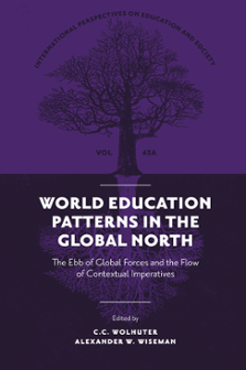 Cover of World Education Patterns in the Global North: The Ebb of Global Forces and the Flow of Contextual Imperatives