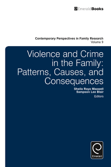 Cover of Violence and Crime in the Family: Patterns, Causes, and Consequences