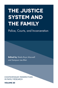 Cover of The Justice System and the Family: Police, Courts, and Incarceration
