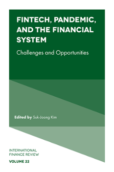Cover of Fintech, Pandemic, and the Financial System: Challenges and Opportunities