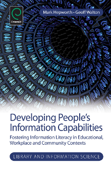 Cover of Developing People’s Information Capabilities: Fostering Information Literacy in Educational, Workplace and Community Contexts