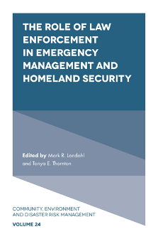 Cover of The Role of Law Enforcement in Emergency Management and Homeland Security