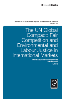 Cover of The UN Global Compact: Fair Competition and Environmental and Labour Justice in International Markets