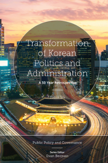 Cover of Transformation of Korean Politics and Administration: A 30 Year Retrospective