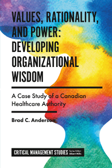 Cover of Values, Rationality, and Power: Developing Organizational Wisdom