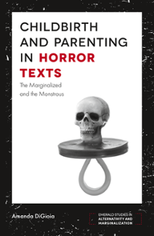 Cover of Childbirth and Parenting in Horror Texts
