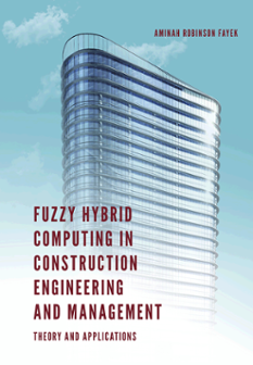 Cover of Fuzzy Hybrid Computing in Construction Engineering and Management