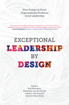 Cover of Exceptional Leadership by Design: How Design in Great Organizations Produces Great Leadership