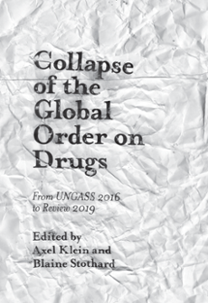 Cover of Collapse of the Global Order on Drugs: From UNGASS 2016 to Review 2019
