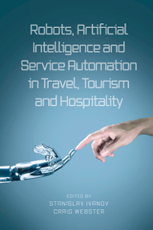 Cover of Robots, Artificial Intelligence, and Service Automation in Travel, Tourism and Hospitality