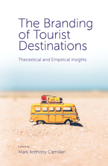 Cover of The Branding of Tourist Destinations: Theoretical and Empirical Insights