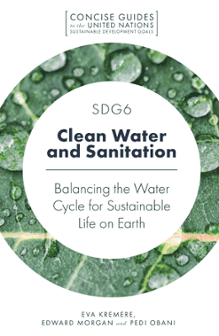 Cover of SDG6 – Clean Water and Sanitation: Balancing the Water Cycle for Sustainable Life on Earth