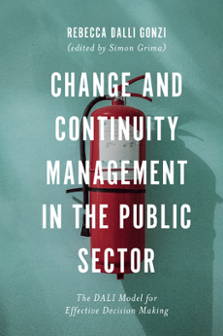 Cover of Change and Continuity Management in the Public Sector: The DALI Model for Effective Decision-Making