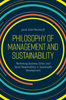 Cover of Philosophy of Management and Sustainability: Rethinking Business Ethics and Social Responsibility in Sustainable Development