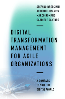 Cover of Digital Transformation Management for Agile Organizations: A Compass to Sail the Digital World
